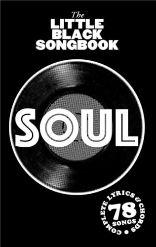 The Little Black Book of Soul, für Klavier, Gesang, Gitarre: Complete lyrics and chords of 78 songs von Wise Publications